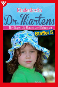 Title: E-Book 41- 50: Kinderärztin Dr. Martens Staffel 5 - Arztroman, Author: Britta Frey