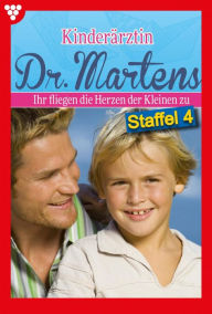 Title: E-Book 31 - 40: Kinderärztin Dr. Martens Staffel 4 - Arztroman, Author: Britta Frey