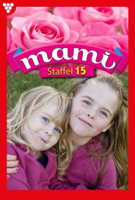 Title: E-Book 1868 - 1877: Mami Staffel 15 - Familienroman, Author: Susanne Svanberg