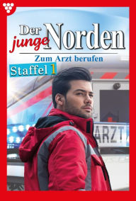 Title: E-Book 1- 10: Der junge Norden Staffel 1 - Arztroman, Author: Carolin Grahl