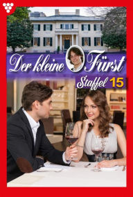 Title: E-Book 141-150: Der kleine Fürst Staffel 15 - Adelsroman, Author: Viola Maybach