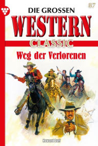 Title: Weg der Verlorenen: Die großen Western Classic 87 - Western, Author: Howard Duff