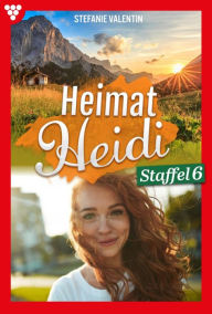 Title: E-Book 51 - 60: Heimat-Heidi Staffel 6 - Heimatroman, Author: Stefanie Valentin