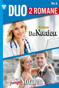 Title: Chefarzt Dr. Norden 1116 + Der junge Norden 6: Dr. Norden-Duo 6 - Arztroman, Author: Carolin Grahl