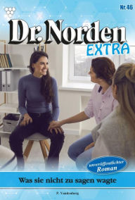 Title: Sie hatte viel gewagt: Dr. Norden Extra 42 - Arztroman, Author: Patricia Vandenberg