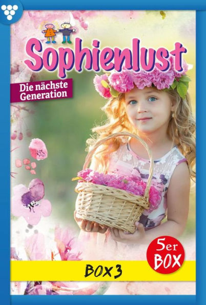 E-Book 11-15: Sophienlust - Die nächste Generation Box 3 - Familienroman