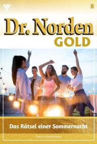 Title: Das Rätsel einer Sommernacht: Dr. Norden Gold 8 - Arztroman, Author: Patricia Vandenberg