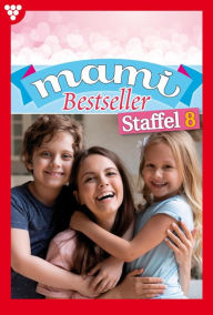 Title: E-Book 71 - 80: Mami Bestseller Staffel 8 - Familienroman, Author: Diverse -
