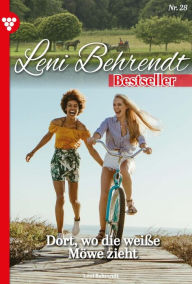 Title: Dort, wo die weiße Möwe zieht: Leni Behrendt Bestseller 28 - Liebesroman, Author: Leni Behrendt