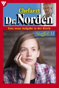 Title: E-Book 1211-1220: Chefarzt Dr. Norden Staffel 11 - Arztroman, Author: Diverse Autoren