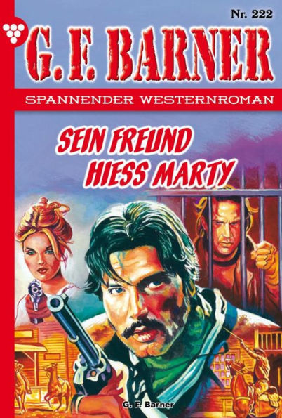 Sein Freund hieß Marty: G.F. Barner 222 - Western