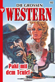 Title: Pakt mit dem Teufel: Die großen Western 312, Author: John Montana