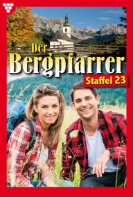 Title: E-Book 221-230: Der Bergpfarrer Staffel 23 - Heimatroman, Author: Toni Waidacher