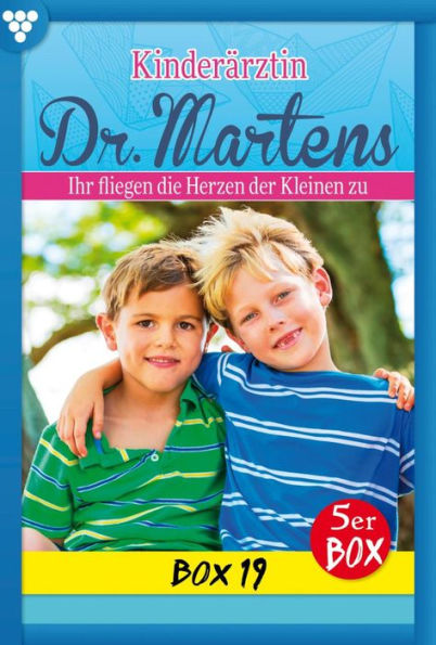 E-Book 91-95: Kinderärztin Dr. Martens Box 19 - Arztroman