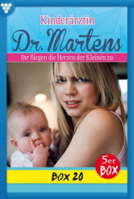 Title: E-Book 96-100: Kinderärztin Dr. Martens Box 20 - Arztroman, Author: Britta Frey