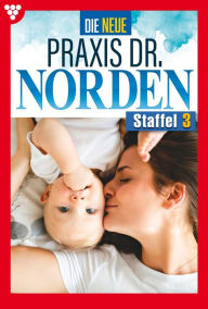 Title: E-Book 21-30: Die neue Praxis Dr. Norden Staffel 3 - Arztserie, Author: Carmen von Lindenau