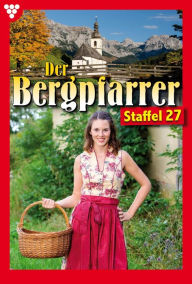 Title: E-Book 261-270: Der Bergpfarrer Staffel 27 - Heimatroman, Author: Toni Waidacher