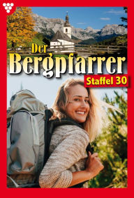 Title: E-Book 291-300: Der Bergpfarrer Staffel 30 - Heimatroman, Author: Toni Waidacher