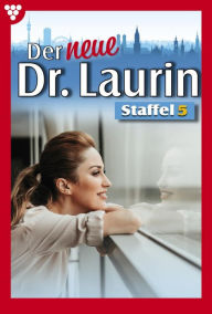 Title: E-Book 41-50: Der neue Dr. Laurin Staffel 5 - Arztroman, Author: Viola Maybach