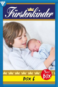 Title: E-Book 26-30: Fürstenkinder Box 6 - Adelsroman, Author: Diverse Autoren