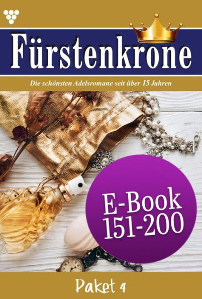 E-Book 151-200: Fürstenkrone Paket 4 - Adelsroman