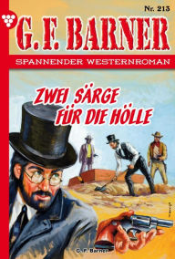 Title: Zwei Särge für die Hölle: G.F. Barner 213 - Western, Author: G.F. Barner