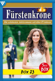 Title: E-Book 121-125: Fürstenkrone Box 23 - Adelsroman, Author: Diverse Autoren