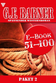 Title: G.F. Barner Paket 2 - Western: E-Book 51-100, Author: G.F. Barner