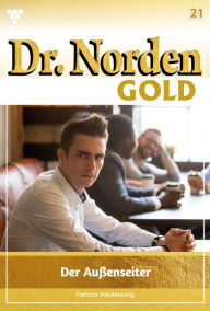 Title: Der Außenseiter: Dr. Norden Gold 21 - Arztroman, Author: Patricia Vandenberg