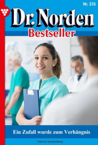 Title: Wir sind nicht bestechlich!: Dr. Norden Bestseller 376 - Arztroman, Author: Patricia Vandenberg