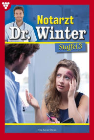 Title: E-Book 21-30: Notarzt Dr. Winter Staffel 3 - Arztroman, Author: Nina Kayser-Darius