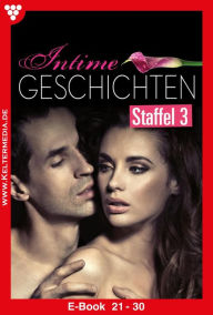 Title: E-Book 21-30: Intime Geschichten Staffel 3 - Erotikroman, Author: Susan Perry