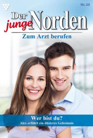 Title: Wer bist du?: Der junge Norden 20 - Arztroman, Author: Carolin Grahl