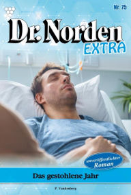 Title: Das gestohlene Jahr: Dr. Norden Extra 75 - Arztroman, Author: Patricia Vandenberg