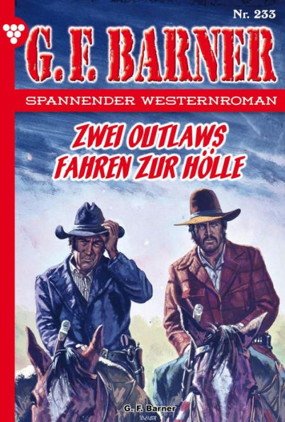 Zwei Outlwas fahren zur Hölle: G.F. Barner 233 - Western