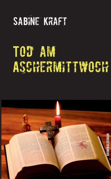 Tod am Aschermittwoch: Kriminalroman