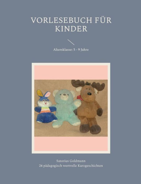 Vorlesebuch für Kinder: Altersklasse: 5 - 9 Jahre