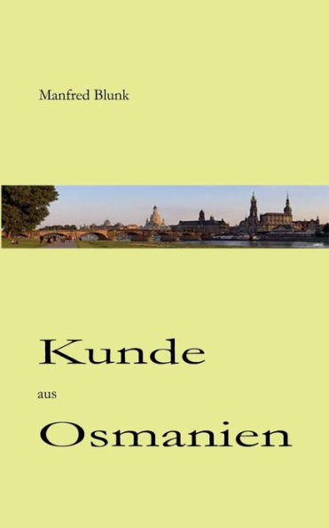 Kunde aus Osmanien: Kreuz und quer Gedachtes