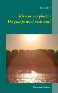 Title: Rien ne vas plus?! - Da geht ja wohl noch was!: Illustrierte Auflage, Author: Ben Miller