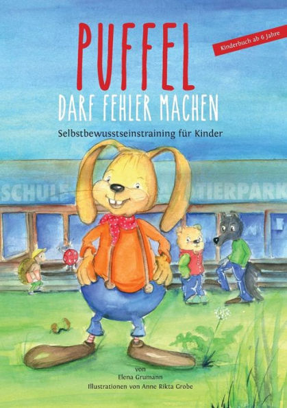 Puffel darf Fehler machen: Selbstbewusstseinstraining fï¿½r Kinder