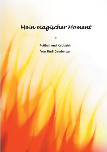 Mein magischer Moment - Fußball und Kabbalah