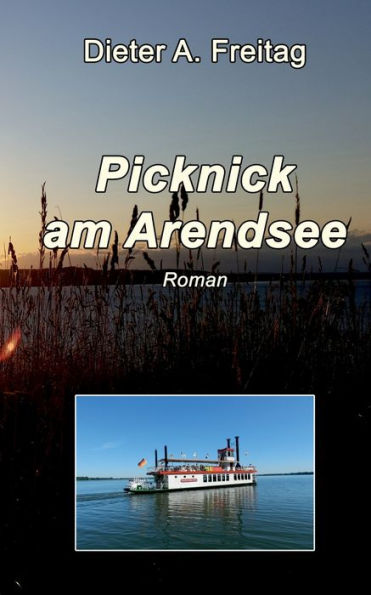 Picknick am Arendsee: Roman