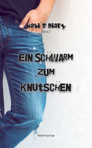 Nati's Diary 2: Ein Schwarm zum knutschen