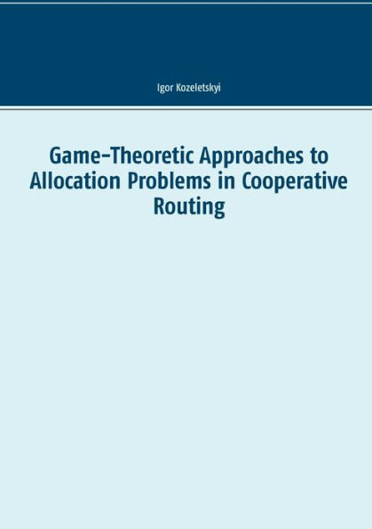 Game-Theoretic Approaches to Allocation Problems in Cooperative Routing