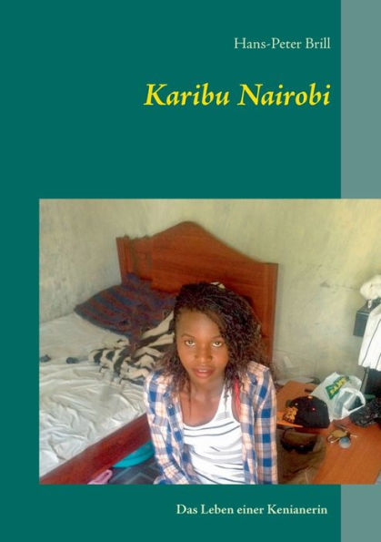 Karibu Nairobi: Das Leben einer Kenianerin