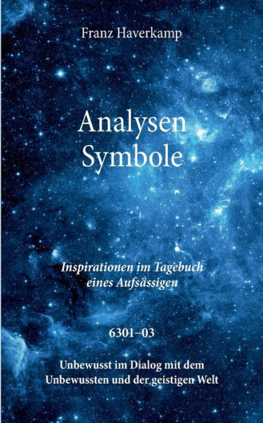 Analysen Symbole 6301-03: Inspirationen im Tagebuch eines Aufsässigen