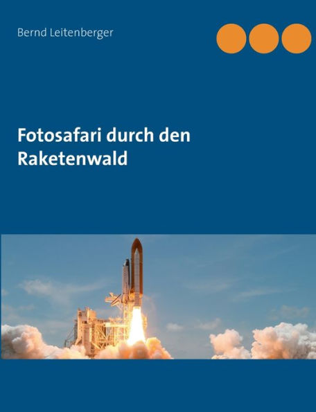 Fotosafari durch den Raketenwald