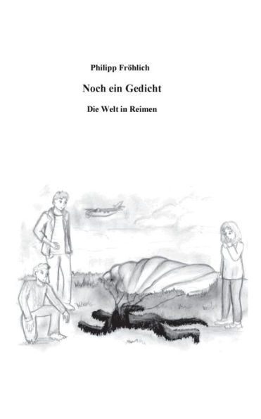 Noch ein Gedicht: Die Welt in Reimen