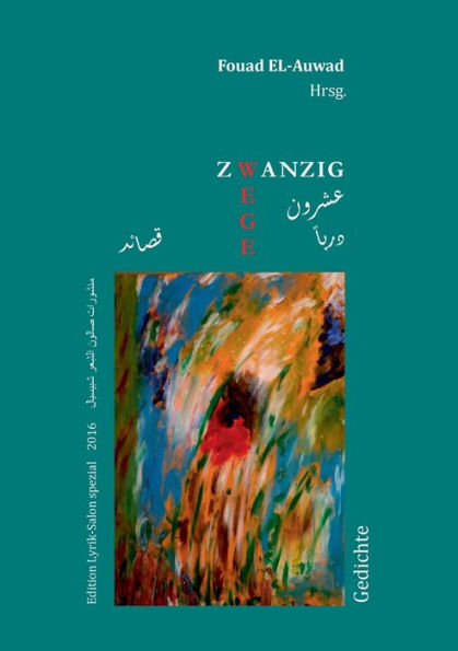 Zwanzig Wege: deutsch-arabische Poesie