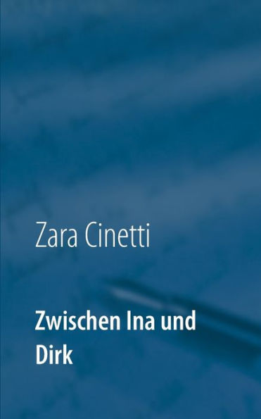 Zwischen Ina und Dirk: Ein Briefwechsel